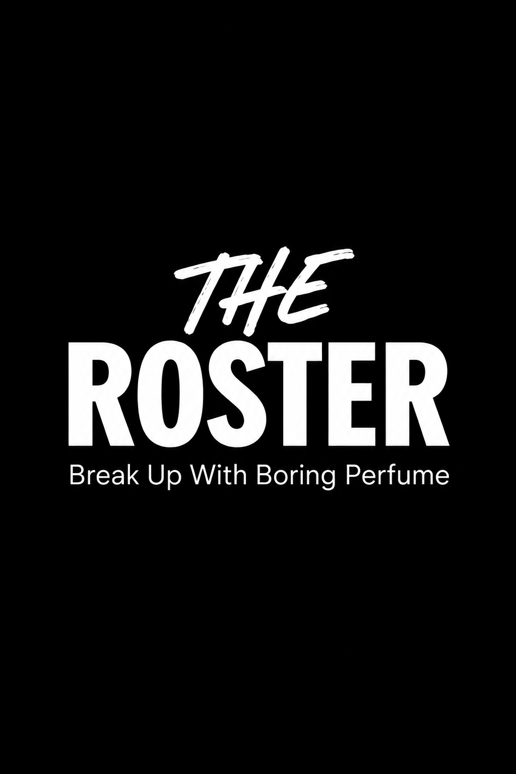 THE ROSTER